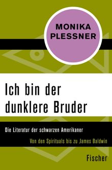 Ich bin der dunklere Bruder.  Monika Plessner