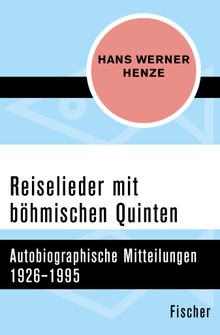 Reiselieder mit bhmischen Quinten.  Hans Werner Henze