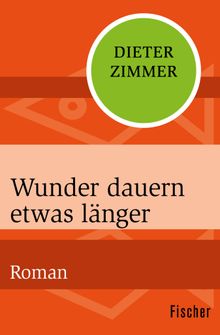 Wunder dauern etwas lnger.  Dieter Zimmer