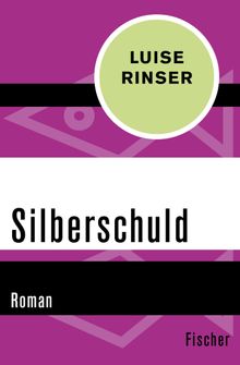 Silberschuld.  Luise Rinser