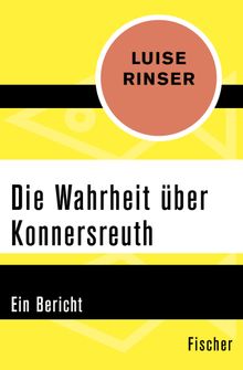 Die Wahrheit ber Konnersreuth.  Luise Rinser