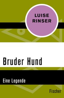 Bruder Hund.  Luise Rinser