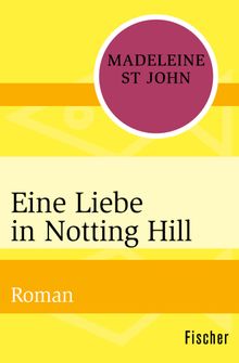 Eine Liebe in Notting Hill.  Astrid Arz