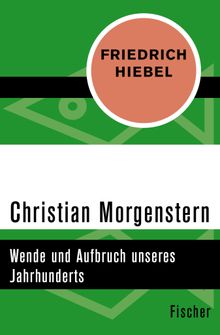 Christian Morgenstern.  Friedrich Hiebel