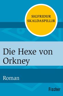 Die Hexe von Orkney.  Sylvia Brecht-Pukallus