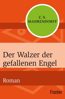 Der Walzer der gefallenen Engel.  C. S. Mahrendorff