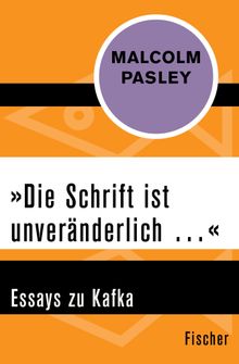 Die Schrift ist unvernderlich .  Malcolm Pasley