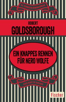 Ein knappes Rennen fr Nero Wolfe.  Friedrich A. Hofschuster