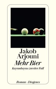 Mehr Bier.  Jakob Arjouni