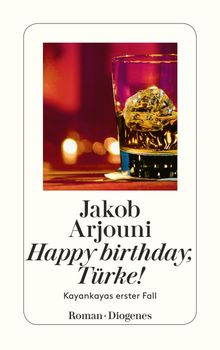 Happy birthday, Trke!.  Jakob Arjouni