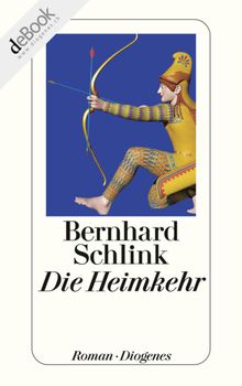 Die Heimkehr.  Bernhard Schlink