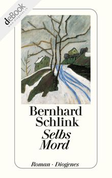 Selbs Mord.  Bernhard Schlink