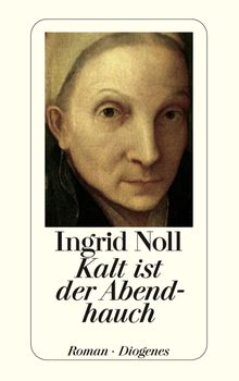 Kalt ist der Abendhauch.  Ingrid Noll