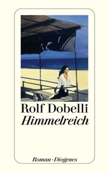 Himmelreich.  Rolf Dobelli