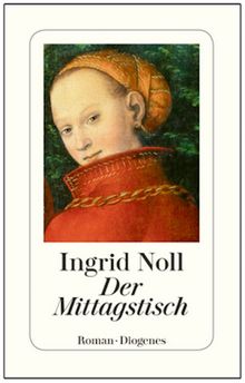 Der Mittagstisch.  Ingrid Noll