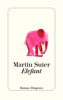Elefant.  Martin Suter