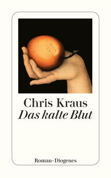 Das kalte Blut.  Chris Kraus