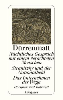 Nchtliches Gesprch mit einem verachteten Menschen / Stranitzky und der Nation.  Friedrich Drrenmatt