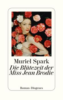 Die Blütezeit der Miss Jean Brodie.  Andrea Ott