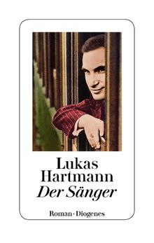 Der Snger.  Lukas Hartmann