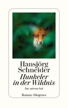 Hunkeler in der Wildnis.  Hansjrg Schneider