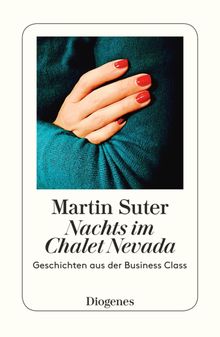 Nachts im Chalet Nevada.  Martin Suter