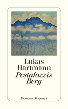 Pestalozzis Berg.  Lukas Hartmann