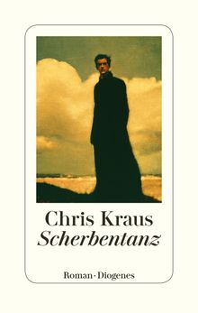 Scherbentanz.  Chris Kraus