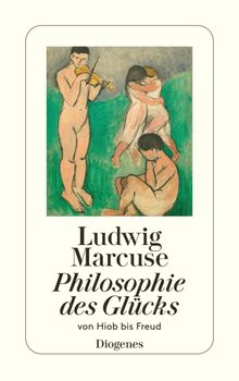 Philosophie des Glcks.  Ludwig Marcuse