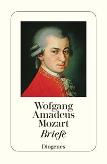 Briefe.  Wolfgang Amadeus Mozart