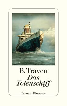 Das Totenschiff.  B. Traven