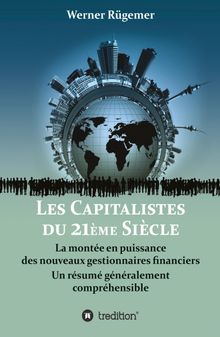 Les Capitalistes du XXIme sicle.  Werner Rgemer