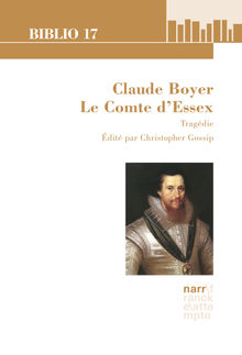Claude Boyer: Le Comte d'Essex. Tragdie.  Christopher Gossip