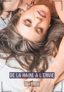 De la haine a l'envie.  Eva Rossi