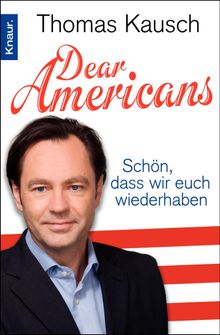 Dear Americans.  Thomas Kausch