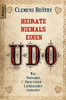 Heirate niemals einen Udo.  Clemens Bethy