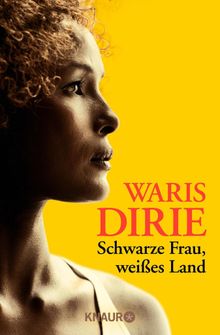 Schwarze Frau, weies Land.  Waris Dirie