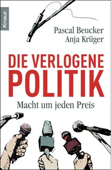 Die verlogene Politik.  Anja Krger
