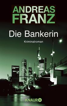 Die Bankerin.  Andreas Franz