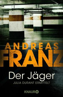 Der Jger.  Andreas Franz
