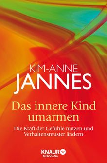 Das innere Kind umarmen.  Kim-Anne Jannes