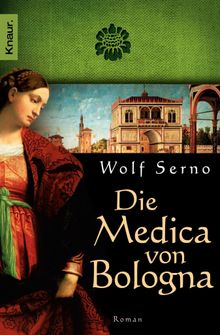 Die Medica von Bologna.  Wolf Serno