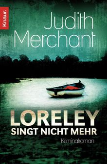 Loreley singt nicht mehr.  Judith Merchant