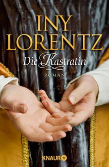 Die Kastratin.  Iny Lorentz