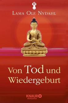 Von Tod und Wiedergeburt.  Lama Ole Nydahl