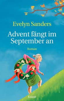 Advent fngt im September an.  Evelyn Sanders