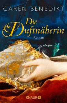 Die Duftnherin.  Caren Benedikt