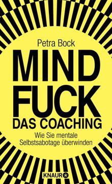 Mindfuck - Das Coaching.  Petra Bock