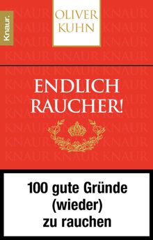 Endlich Raucher!.  Oliver Kuhn