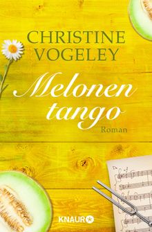 Melonentango.  Christine Vogeley